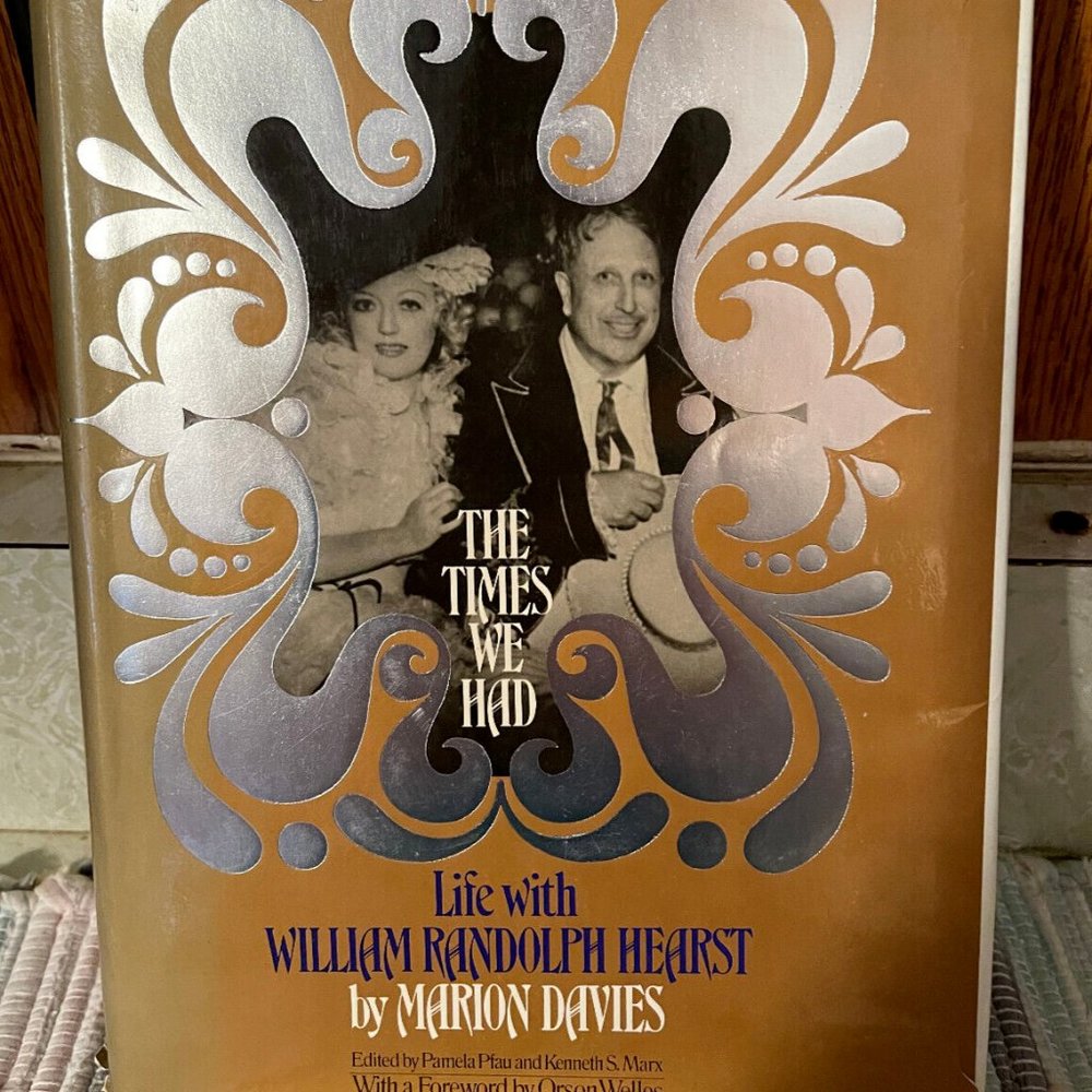 The times we had: Life with William Randolph Hearst by Marion Davies - HB